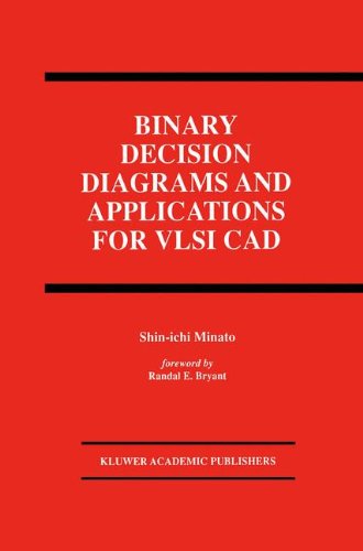 Binary Decision Diagrams and Applications for VLSI CAD (The Springer International Series in Engineering and Computer Science)