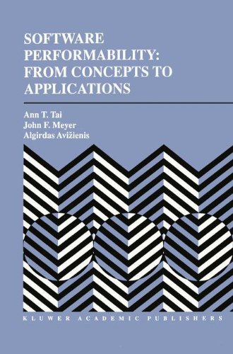 Software Performability: From Concepts to Applications (The Springer International Series in Engineering and Computer Science)