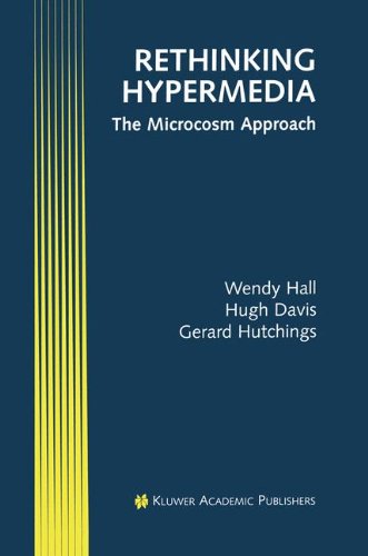 Rethinking Hypermedia: The Microcosm Approach (Electronic Publishing Series)