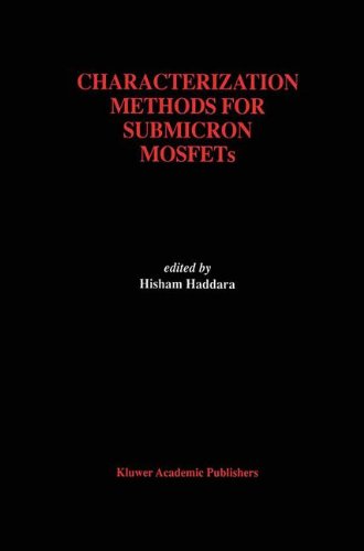 Characterization Methods for Submicron MOSFETs (The Springer International Series in Engineering and Computer Science)