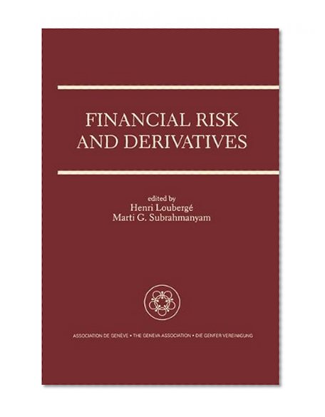 Financial Risk and Derivatives: A Special Issue of the Geneva Papers on Risk and Insurance Theory