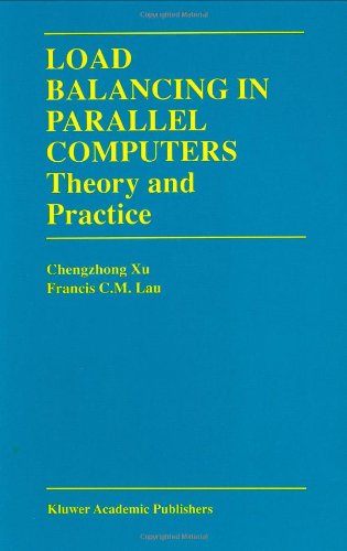 Load Balancing in Parallel Computers: Theory and Practice (The Springer International Series in Engineering and Computer Science)