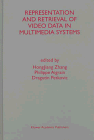 Representation and Retrieval of Video Data in Multimedia Systems