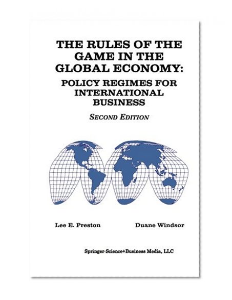 The Rules of the Game in the Global Economy: Policy Regimes for International Business