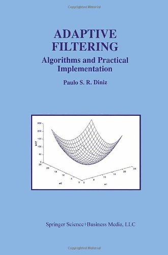 Adaptive Filtering: Algorithms and Practical Implementation (The Springer International Series in Engineering and Computer Science)
