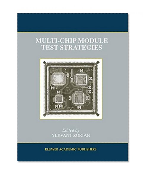 Multi-Chip Module Test Strategies (Frontiers in Electronic Testing)