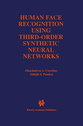 Human Face Recognition Using Third-Order Synthetic Neural Networks (The Springer International Series in Engineering and Computer Science)