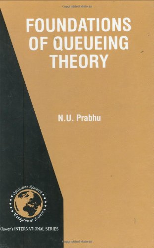 Foundations of Queueing Theory (International Series in Operations Research & Management Science)