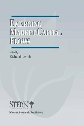 Emerging Market Capital Flows: Proceedings of a Conference held at the Stern School of Business, New York University on May 23-24, 1996 (The New York ... Series on Financial Markets and Institutions)