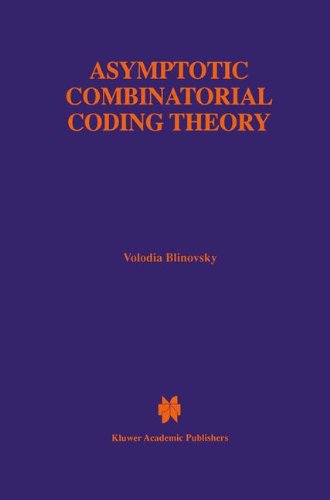 Asymptotic Combinatorial Coding Theory (The Springer International Series in Engineering and Computer Science)