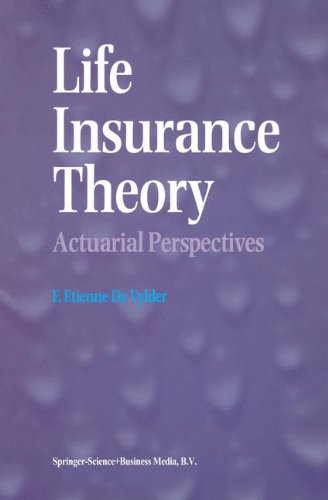 Life Insurance Theory: Actuarial Perspectives