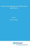Financial Models of Insurance Solvency (Huebner International Series on Risk, Insurance and Economic Security)
