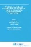 Natural Language Generation in Artificial Intelligence and Computational Linguistics (The Springer International Series in Engineering and Computer Science)