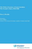 The Political Economy of Soviet Socialism: the Formative Years, 1918-1928