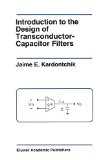 Introduction to the Design of Transconductor-Capacitor Filters (The Springer International Series in Engineering and Computer Science)