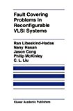 Fault Covering Problems in Reconfigurable VLSI Systems (The Springer International Series in Engineering and Computer Science)