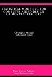 Statistical Modeling for Computer-Aided Design of MOS VLSI Circuits (The Springer International Series in Engineering and Computer Science)