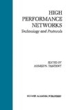 High Performance Networks: Technology and Protocols (The Springer International Series in Engineering and Computer Science)