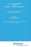 Making Decisions About Liability And Insurance: A Special Issue of the Journal of Risk and Uncertainty