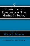 Environmental Economics & the Mining Industry (Studies in Risk and Uncertainty)