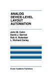 Analog Device-Level Layout Automation (The Kluwer International Series in Engineering and Computer Science)