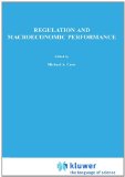Regulation and Macroeconomic Performance (Topics in Regulatory Economics and Policy)