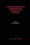 Characterization Methods for Submicron MOSFETs (The Springer International Series in Engineering and Computer Science)