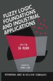 Fuzzy Logic Foundations and Industrial Applications (International Series in Intelligent Technologies)