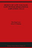 Design of Low-Voltage, Low-Power Operational Amplifier Cells (The Springer International Series in Engineering and Computer Science)