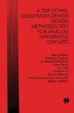 A Top-Down, Constraint-Driven Design Methodology for Analog Integrated Circuits