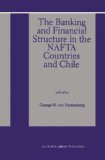 The Banking and Financial Structure in the Nafta Countries and Chile