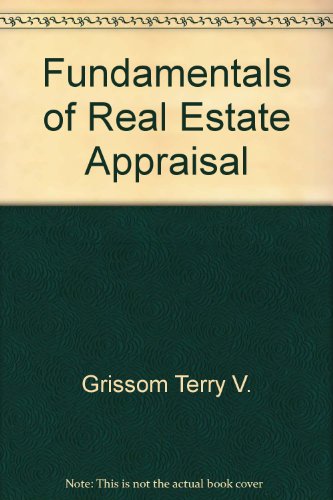 Fundamentals of real estate appraisal