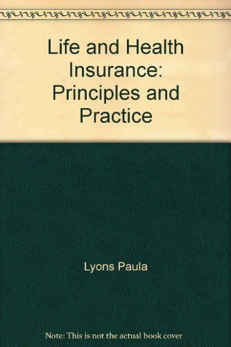 Life & health insurance: Principles and practice