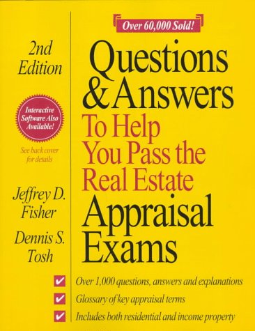 Questions & Answers to Help You Pass the Real Estate Appraisal Exams