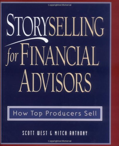 Book Cover Storyselling for Financial Advisors : How Top Producers Sell