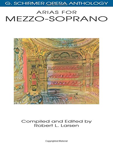 Book Cover Arias for Mezzo-Soprano: G. Schirmer Opera Anthology