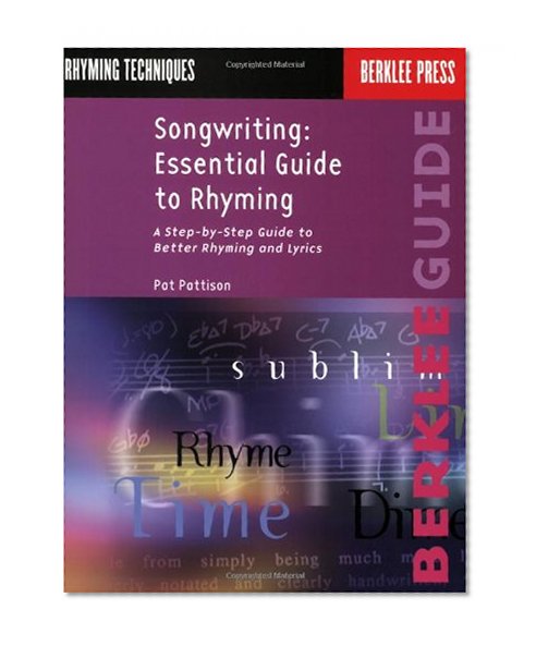 Book Cover Songwriting: Essential Guide to Rhyming: A Step-by-Step Guide to Better Rhyming and Lyrics (Songwriting Guides)