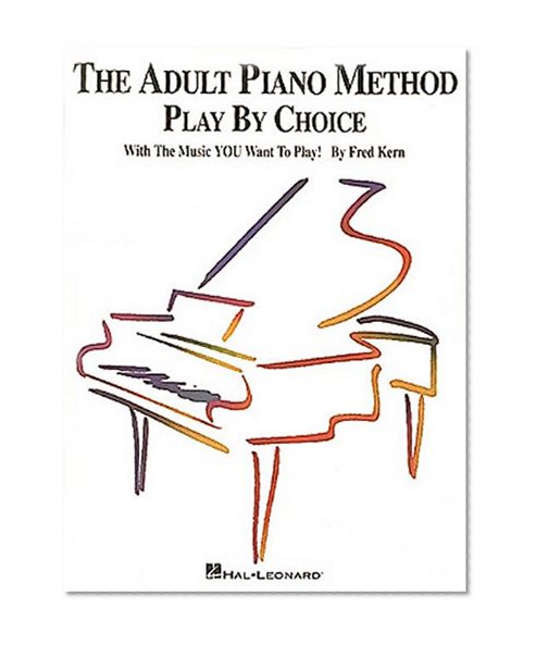 The Adult Piano Method - Play by Choice