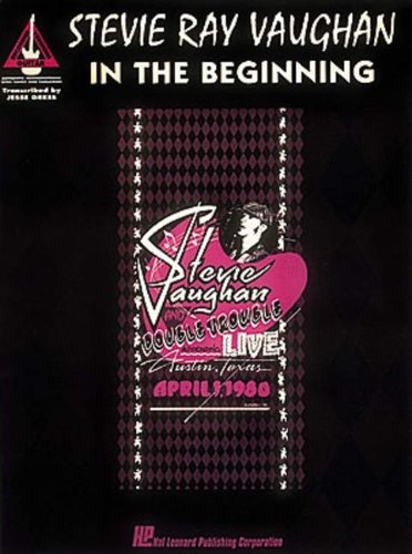 STEVIE RAY VAUGHAN IN THE    BEGINNING WITH NOTES AND     TABLATURE (Expansions)