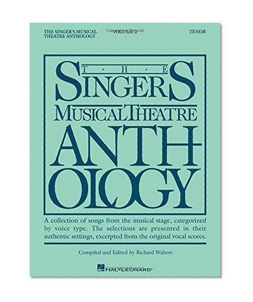 The Singer's Musical Theatre Anthology - Volume 2: Tenor Book Only (Piano-Vocal Series)