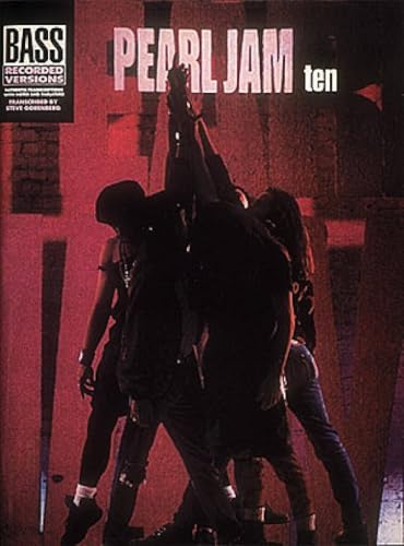 Pearl Jam - Ten* (Bass Recorded Versions)