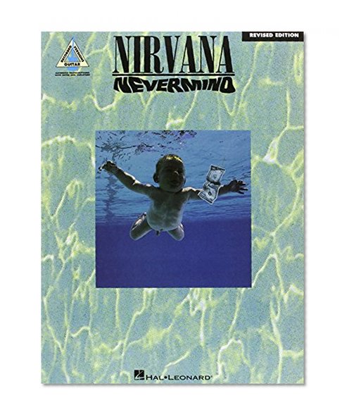 Nirvana - Nevermind: Revised Edition (Guitar Recorded Version)