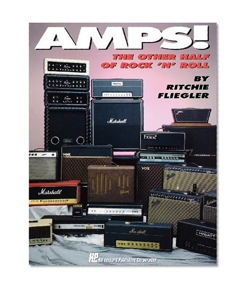 Amps!: The Other Half of Rock 'N' Roll