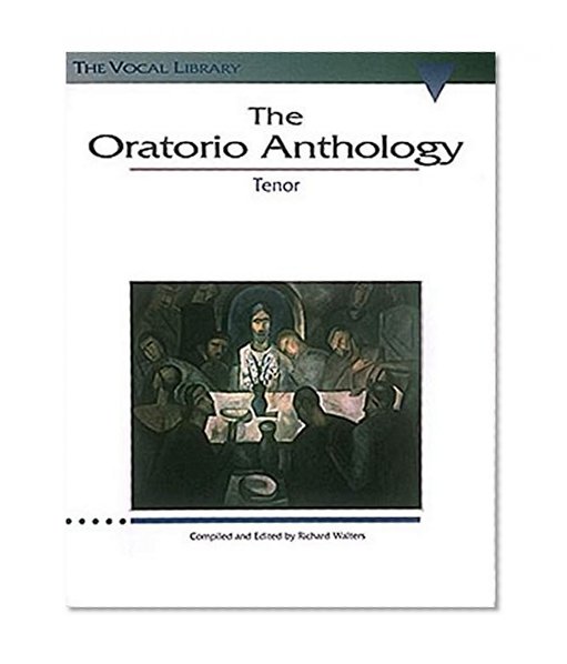The Oratorio Anthology: The Vocal Library Tenor