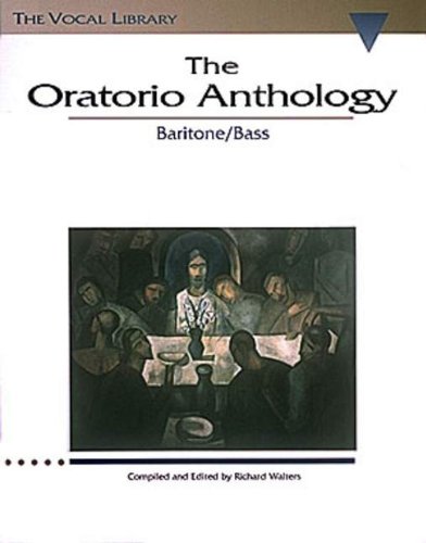 The Oratorio Anthology: The Vocal Library Baritone/Bass