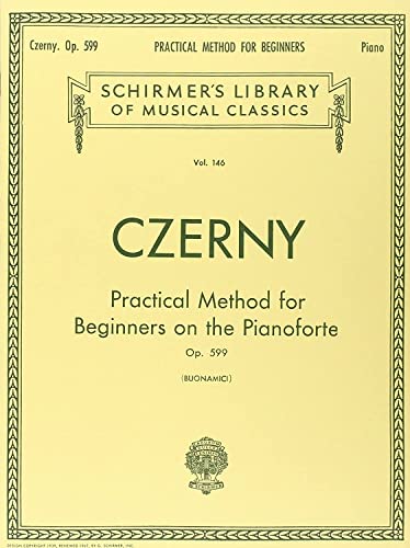 Book Cover Practical Method for Beginners, Op. 599: Schirmer Library of Classics Volume 146 Piano Technique