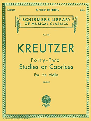 Kreutzer - 42 Studies or Caprices: Schirmer Library of Classics Volume 230 Violin Method (Schirmer's Library of Musical Classics)