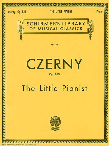 Little Pianist, Op. 823 (Complete): Piano Solo (Schirmer's Library of Musical Classics)