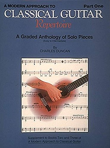 A Modern Approach to Classical Repertoire - Part 1: Guitar Technique (Modern Approach to Classical Guitar)