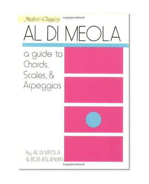 Al Di Meola - A Guide to Chords, Scales & Arpeggios